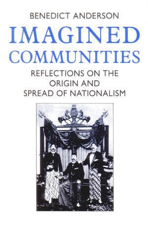 Imagined Communities - Benedict Anderson