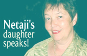 Netaji's Daughter Speaks